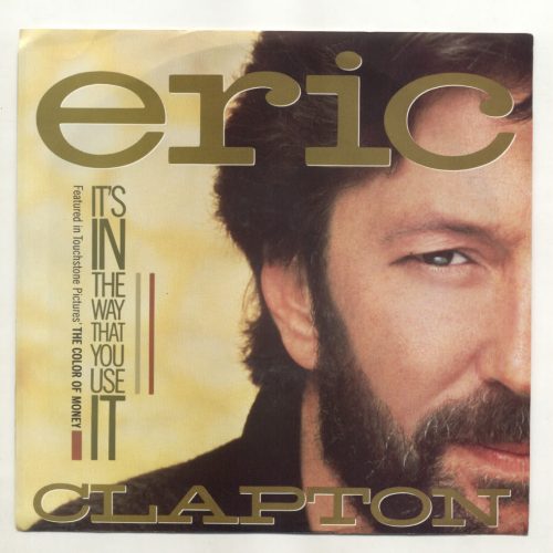 EricClapton1__43449.jpg Eric Clapton-It's In The Way That You Use It 45 P/S New